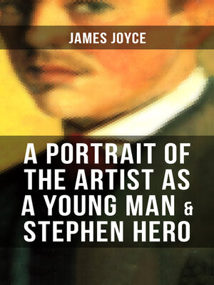 cover image of A PORTRAIT OF THE ARTIST AS a YOUNG MAN & STEPHEN HERO
